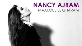 Nancy Ajram - Maakoul el Gharam (Official Audio) -