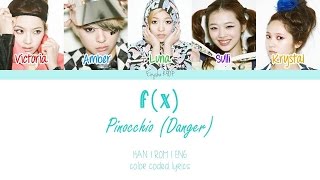 f(x) (에프엑스) - Pinocchio (Danger) (피노키오(Danger)) (Han | Rom | Eng Color Coded Lyrics)
