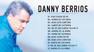 Danny Berrios Sus Mejores Canciones - 1 Hora Con Lo Mejor de Danny Berrios (Grandes Exitos Album)
