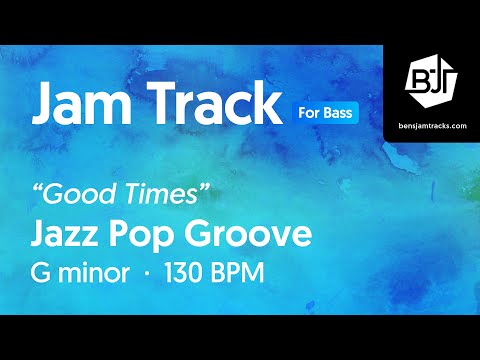 Jazz Pop Groove Jam Track in G minor (for bass) "Good Times" - BJT #63