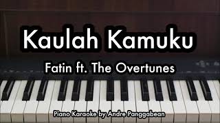 Download lagu Kaulah Kamuku - Fatin ft. The Overtunes | Piano Karaoke by Andre Panggabean mp3