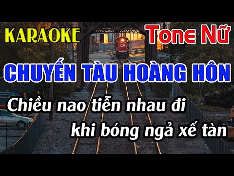 Chuyến Tàu Hoàng Hôn Karaoke Tone Nữ Karaoke Đăng Khôi - Beat Mới