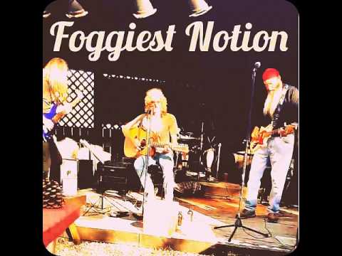 Foggiest Notion (Livin da Dream )