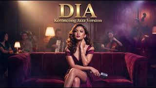 Download lagu DIA - SHEILA MAJID || BEST KERONCONG JAZZ VERSION mp3
