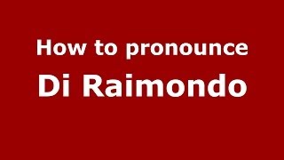 How to pronounce Di Raimondo
