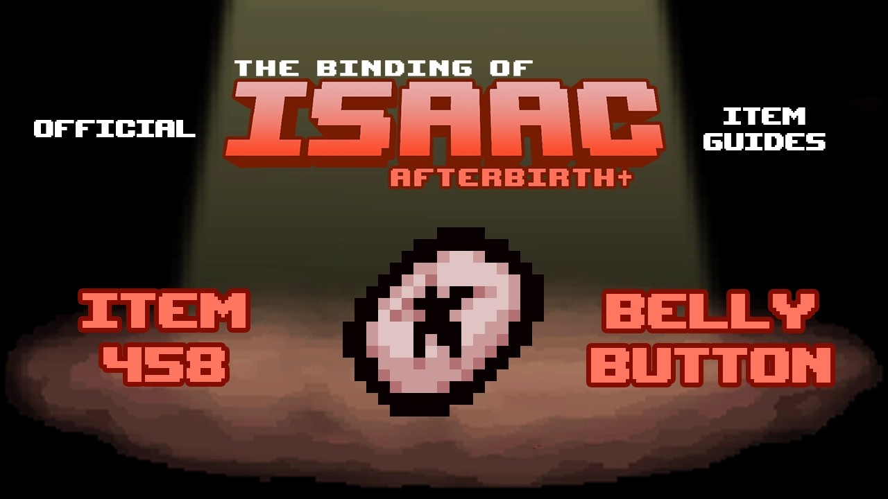 Official TBOI Item Guides No. 458: Belly Button