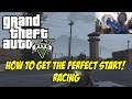 GTA V: How To Get The Perfect Start In Races (Tips ...