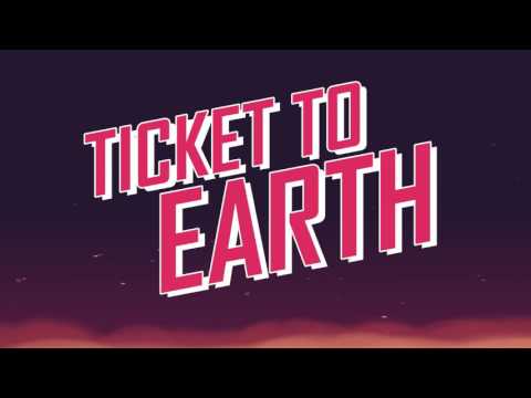 Видео Ticket to Earth #1