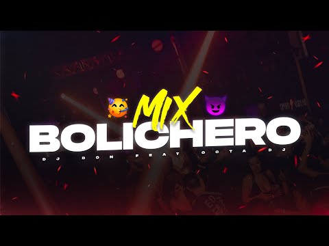 MIX BOLICHERO 2024 🥤 ALTA JODA 🍹- DJ Don Feat. Octa DJ