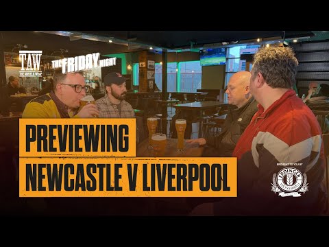 Liverpool vs Newcastle Preview | The Friday Night With Erdinger