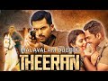 Theeran Malayalam Dubbed Full Movie New Malayalam Movie