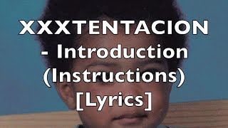 XXXTENTACION - Introduction (Instructions) [Lyrics]