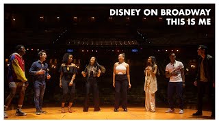 This Is Me - Disney on Broadway