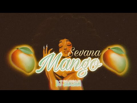 Sevana - Mango ( Dj Samsam ) Remix 2023