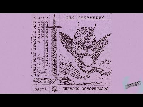 Ces Cadaveres - Cuerpos Monstruosos