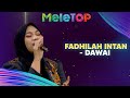 Fadhilah Intan - Dawai | MeleTOP | Nabil & Hawa