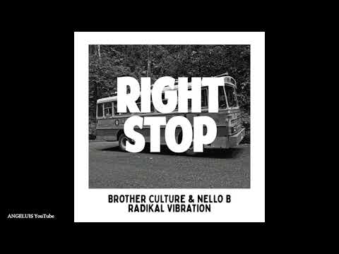 Brother Culture & Nello B - Right Stop (feat. Radikal Vibration) [Evidence Music]