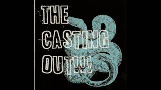 The Casting Out- Everybody Down