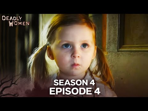 Deadly Women | Season 4 Episode 4