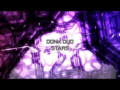 Donk Duo - Stars [UK Bounce]