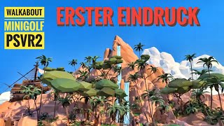 Walkabout MInigolf PSVR2 Live Gameplay deutsch