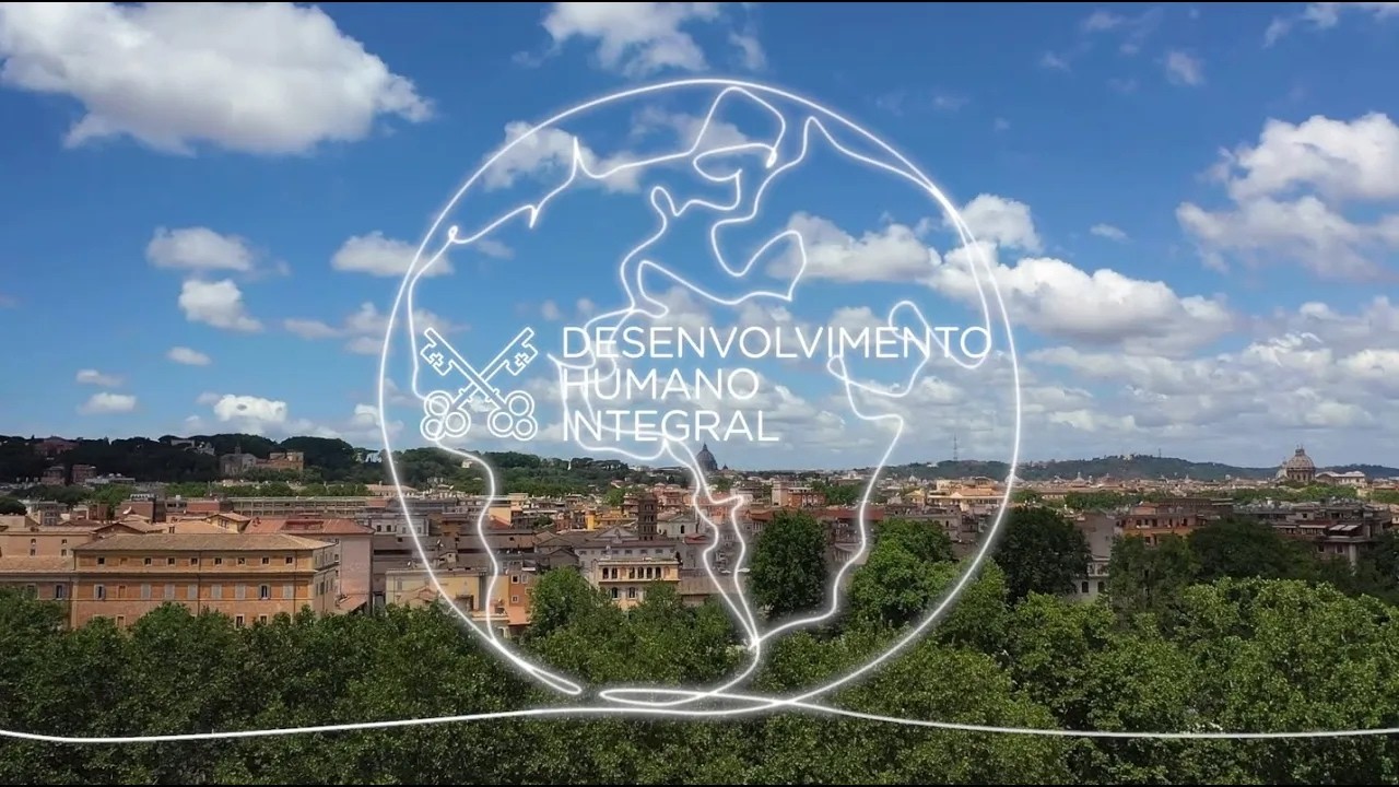 O Dicastério para o Serviço do Desenvolvimento Humano Integral