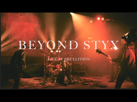 hubris. - Beyond Styx (Live at Ebullition) 4K VIDEO