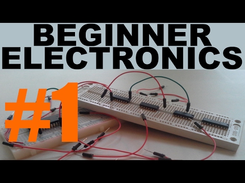 Beginner Electronics - 1 - Introduction (updated)