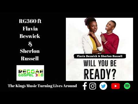 Reggae Gospel 360 ft Flavia Beswick & Sherlon Russell | Will You Be Ready? [week 3] Feb 21