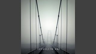 Download lagu Invisible Way mp3 Download lagu Invisible Way mp3