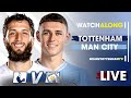 Tottenham Vs Man City • Premier League FT. @barnabyslater_  [LIVE WATCH ALONG]