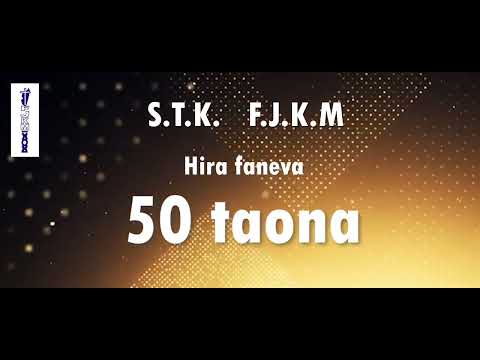 Hira Faneva 50e STK - F.J.K.M. - Ka amin'ny zavatra rehetra