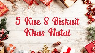 5 Kue dan Biskuit yang Jadi Favorit yang Wajib Tersaji saat Perayaan Natal