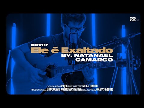 ELE É EXALTADO / ADHEMAR DE CAMPOS / COVER / Natanael Camargo