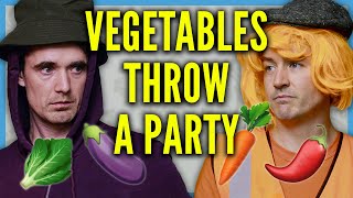 Vegetables Throw a Party