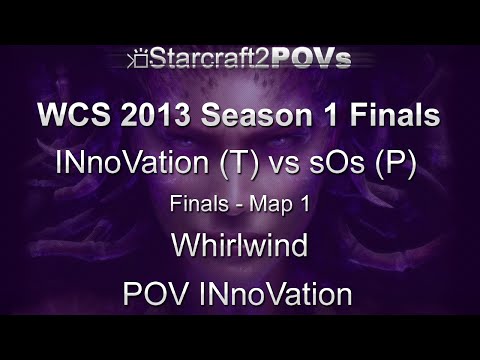 SC2 HotS - WCS 2013 S1 Finals - INnoVation vs sOs - Final - Map 1 - Whirlwind - INnoVation