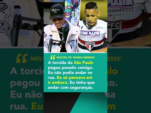 No 'MunDu Meneses', Neilton relembrou passagem conturbada pelo São Paulo e foi sincero #shorts