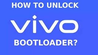 vivo Bootloader Unlock 2020 ,How to Unlock Vivo Bootloader