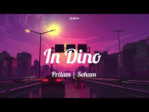 In Dino | Pritam, Soham | Song