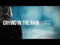 Crying in the rain - James Taylor and Garfunkel (Music and Lyrics)