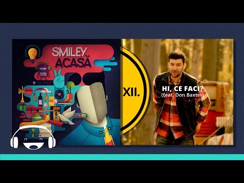 Smiley feat. Don Baxter - Hi, ce faci? (Official track)