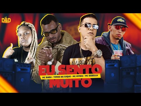 TINHO DO COQUE, MC BABU, MC DOBELLA E MC MYRES - EU SENTO MUITO, EU SENTO MESMO - REMIX BREGA FUNK