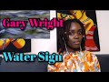 FIRST TIME HEARING Gary Wright - Water Sign | REACTION