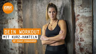 Dein Workout mit Kurz-Hanteln | #fitmitfranzi | DAK-Gesundheit