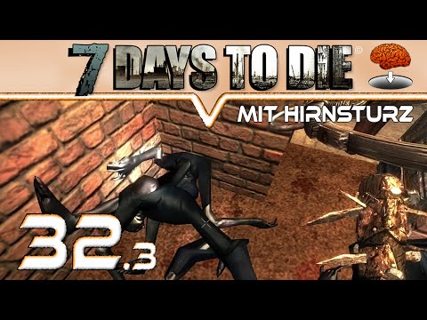 7 DAYS TO DIE Alpha 10.4 [HirnsturzZockt]  #32 - Triple-Play ★ Deutsch German
