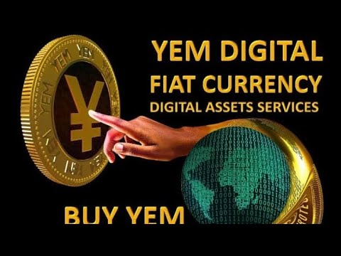 YEM (Your Everyday Money) Introducing the first ever true digital fiat currency