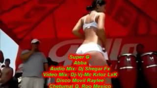 005-Super G - Abba - Dj-Vj Krloz LxK Video Producer - (Dj Shegar Fx)