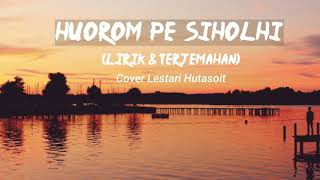 Download lagu Lirik & Terjemahan || HUOROM PE SIHOLHI - Cover Lestari Hutasoit mp3 Download lagu Lirik & Terjemahan || HUOROM PE SIHOLHI - Cover Lestari Hutasoit mp3