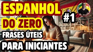 Aula 1 – Espanhol para Iniciantes: Saudações, Apresentações e Verbos Básicos - Frases Úteis