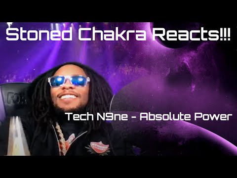Stoned Chakra Reacts!!! Tech N9ne - Absolute Power